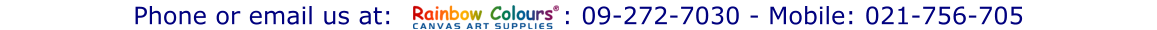 Phone or email us at:                    : 09-272-7030 - Mobile: 021-756-705