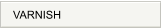 VARNISH